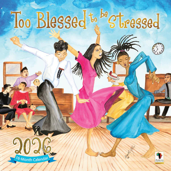 2026 Too Blessed Calendar (Ships Sept 15, 2025)