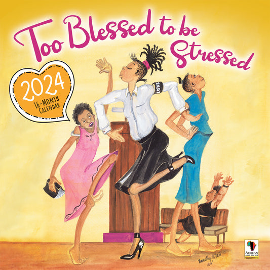 2024 Too Blessed to be Stressed  Wall Calendar