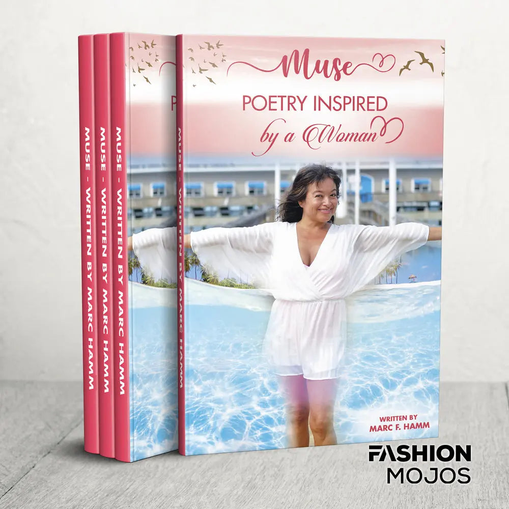 Muse - Poetry Inspired by a Woman written by Marc F. Hamm FashionMojos.com