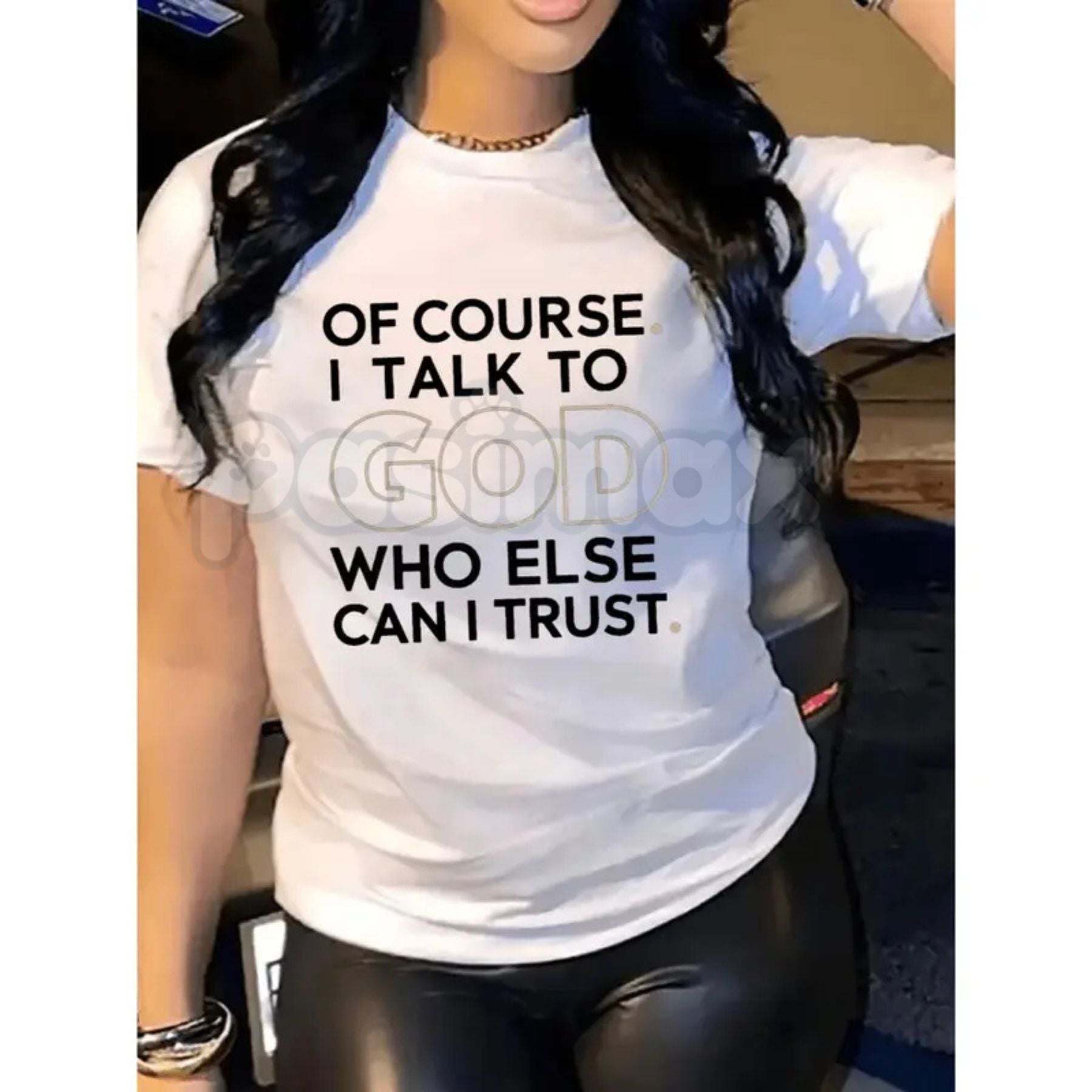 "Of Course I Talk To God, Who Else Can I Trust?" T-Shirt – Premium 100% Cotton Spiritual Graphic Tee, Faith-Based Trust Inspirational Top, Soft Lived-In Heavyweight Gospel Apparel, Made in USA Pasimax