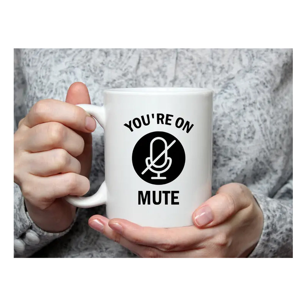 You're on Mute Mug 11 OZ