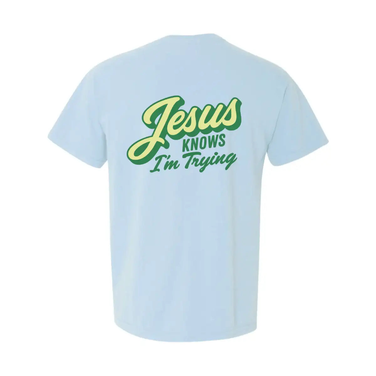 Jesus Knows I'm Trying T-Shirt The Mad Hatter Company