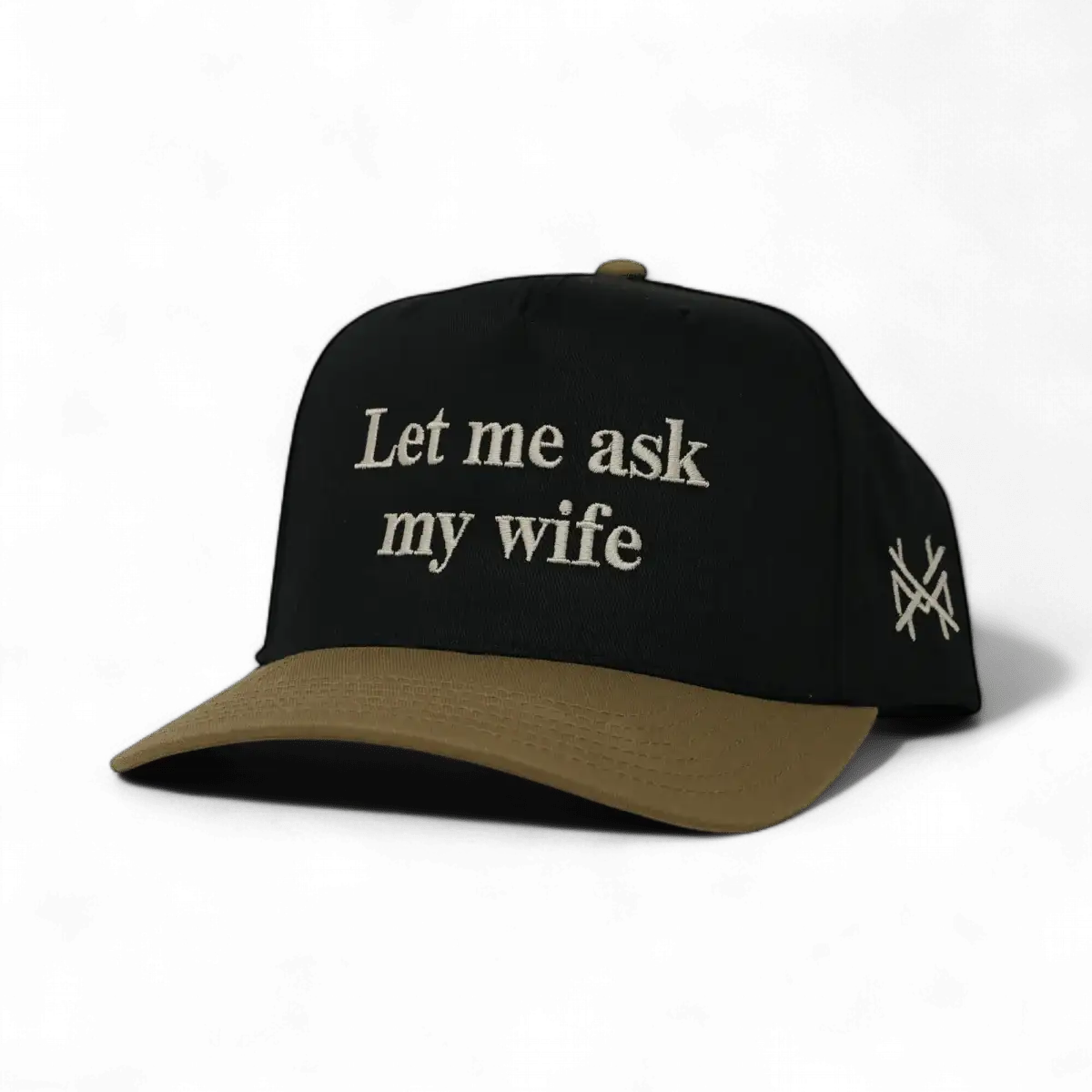 Let Me Ask My Wife Snapback Hat The Mad Hatter Company