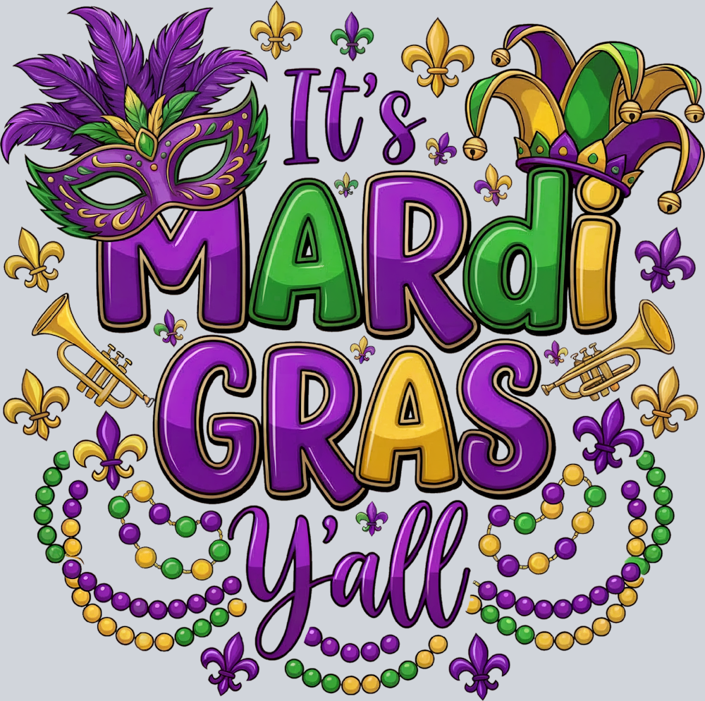 Its Mardi Gras Yall - STK07667 (DTF Transfers) Atlanta Vinyl